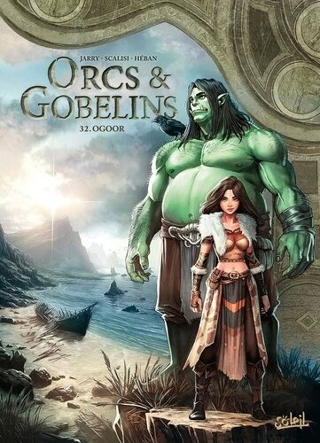 Terres D'arran : Orcs & Gobelins - Tome 32 - Ogoor - Guerres D'arran