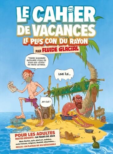 Le Cahier De Vacances Le Plus Con Du Rayon Par Fluide Glacial