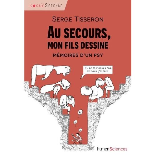 Au Secours, Mon Fils Dessine ! - Mémoires D'un Psy