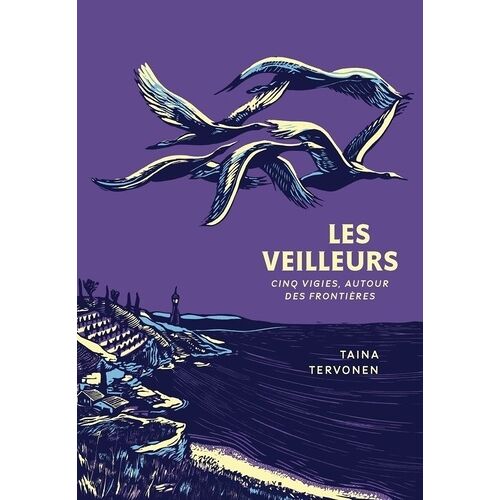 Les Veilleurs - Cinq Vigies, Autour Des Frontières