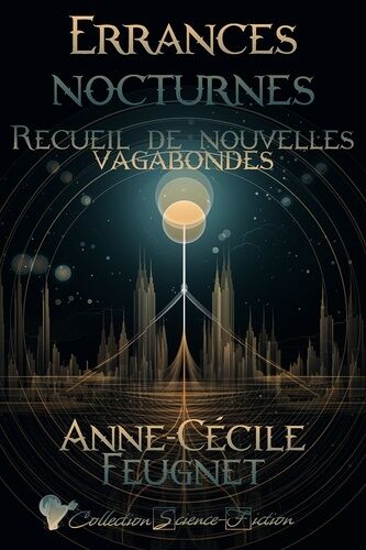 Errances Nocturnes - Recueil De Nouvelles Vagabondes