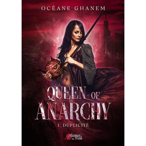 Queen Of Anarchy - Tome 1 - Duplicité
