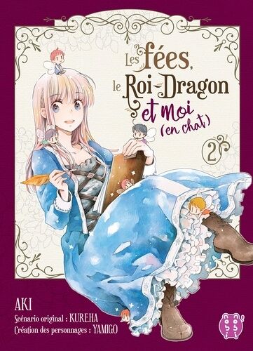 Fées, Le Roi-Dragon Et Moi (En Chat) (Les) - Tome 2