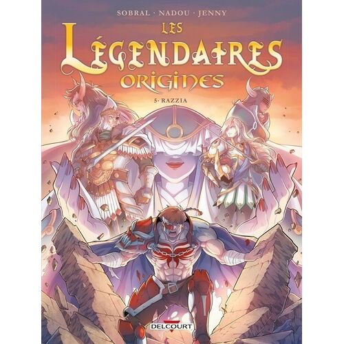 Légendaires (Les) - Origines - Tome 5