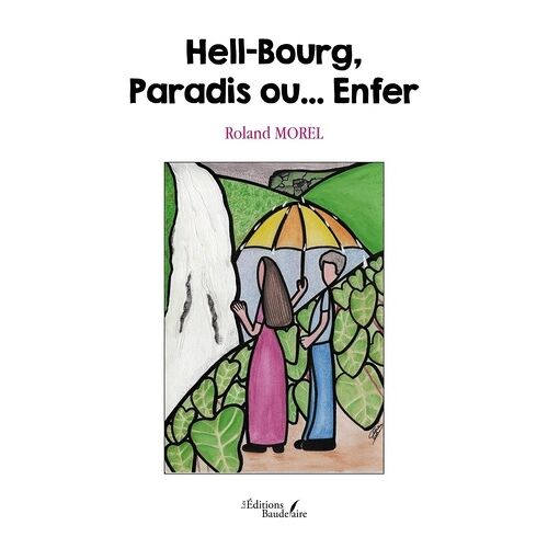 Hell-Bourg, Paradis Ou - Enfer