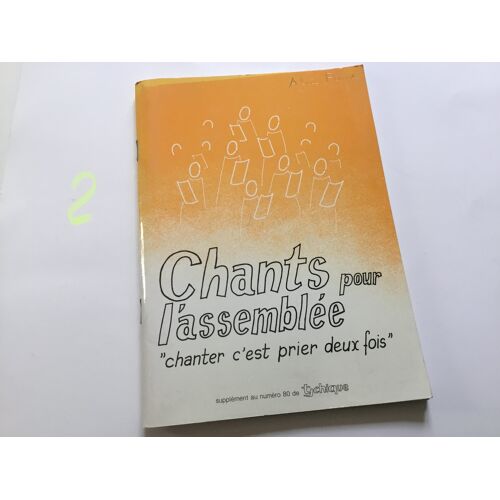 Chants Pour L’Assemblée / Chanter C’Est Prier Deux Fois.