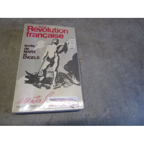 Sur La Revolution Francaise Ecrits De Marx Et Engels Editions Essentiel Messidor Sociales