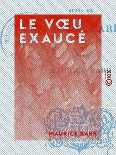 Le Voeu Exaucé