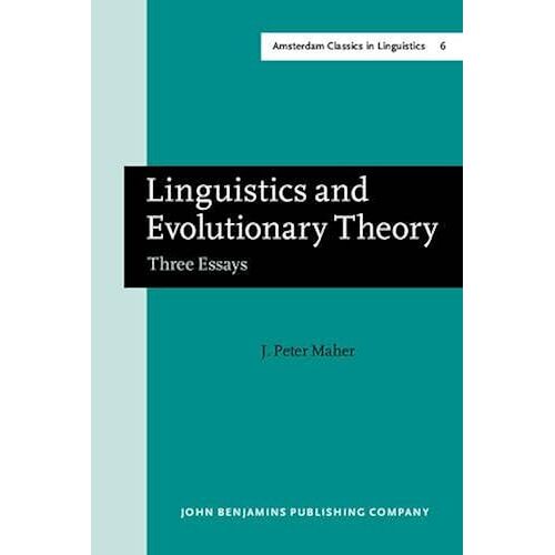 Linguistics And Evolutionary Theory: Three Essays (Amsterdam Classics In Linguistics, 1800-1925)