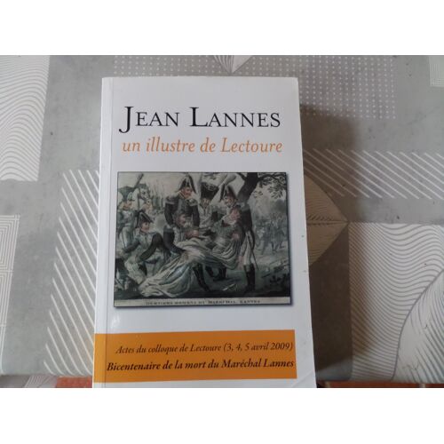 Jean Lannes Un Illustre De Lectoure