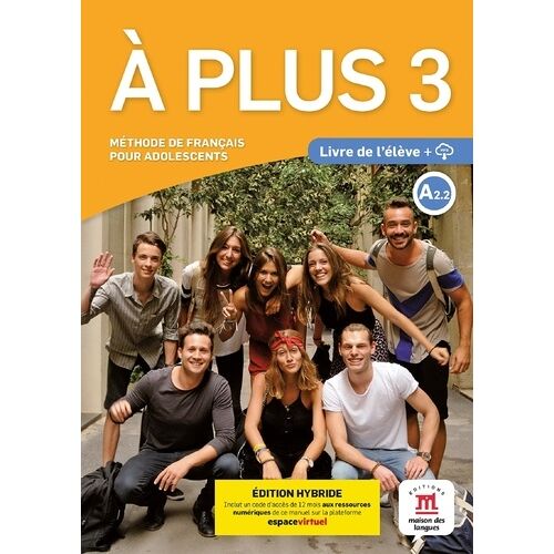 A Plus 3 A2.2 - Livre De L'élève - Edition Hybride