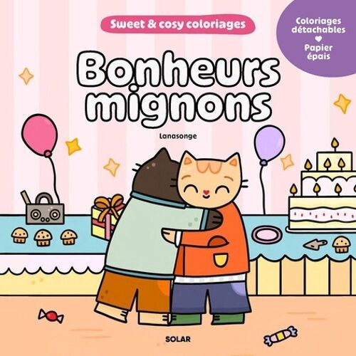 Bonheurs Mignons - 45 Coloriages Détachables