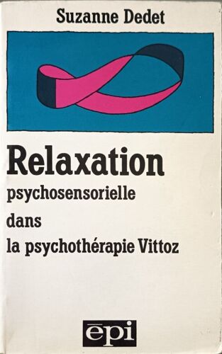 Relaxation Psychosensorielle Dans La Psychothérapie Vittoz
