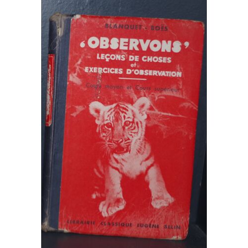 "Observons" - Lecons De Choses Et Exercices D'Observation - Cours Moyen Et Cours Supérieur