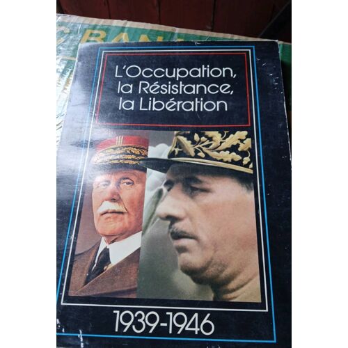 L Occupation La Résistance La Libération