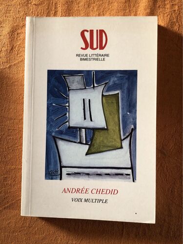 Revue Sud . Andrée Chedid Voix Multiple . 