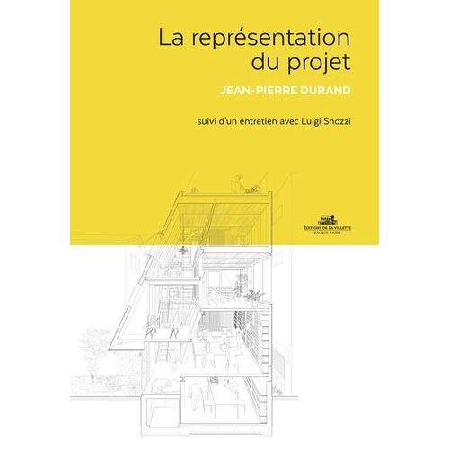 La Représentation Du Projet Comme Instrument De Conception - Approche Pratique Et Critique