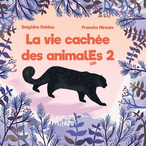La Vie Cachée Des Animales - Tome 2