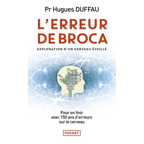 L'erreur De Broca - Exploration D'un Cerveau Éveillé