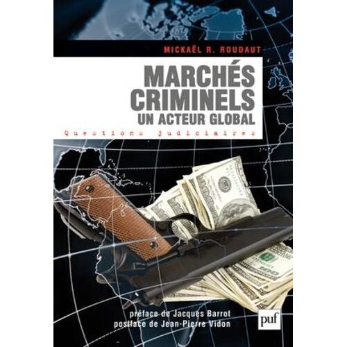 Marchés Criminels - Un Acteur Global