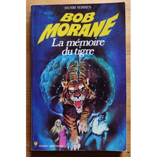 Bob Morane - La Mémoire Du Tigre