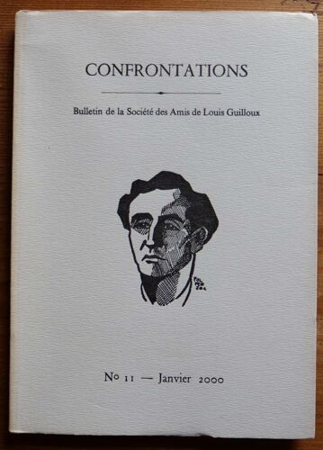 Confrontations - Bulletin De La Société Des Amis De Louis Guilloux - Numéro 11 De Janvier 2000