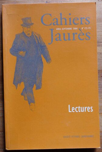 Cahiers Jaurés N° 172-173 De Avril-Septembre 2004 - Lectures