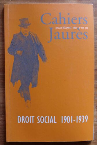 Cahiers Jaurès - Numéro 165-166 De Juillet-Décembre 2002 - Droit Social 1901-1939