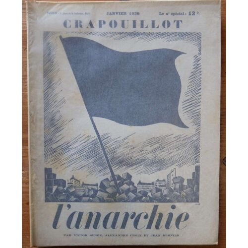 Crapouillot - Numéro De Janvier 1938 : « L'anarchie »