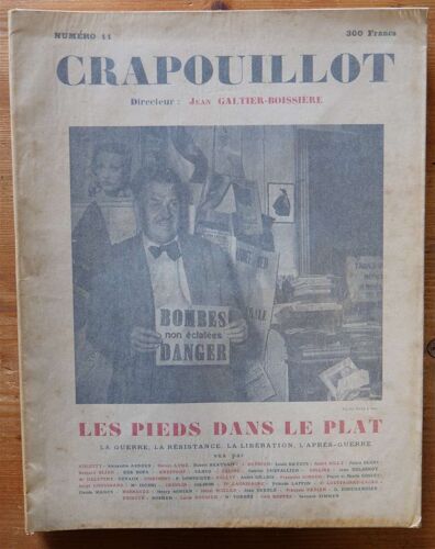 Crapouillot - Numéro 11 : « Les Pieds Dans Le Plat, La Guerre, La Résistance, La Libération, L'après-Guerre Vus Par ... »