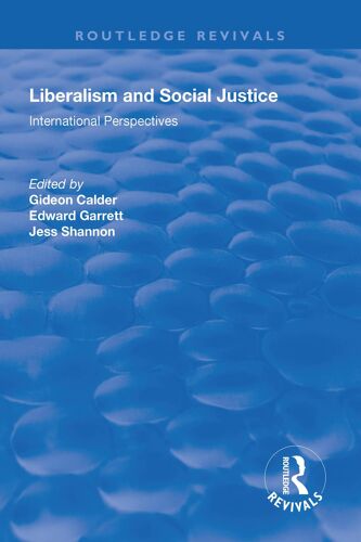 Liberalism And Social Justice: International Perspectives (Routledge Revivals)