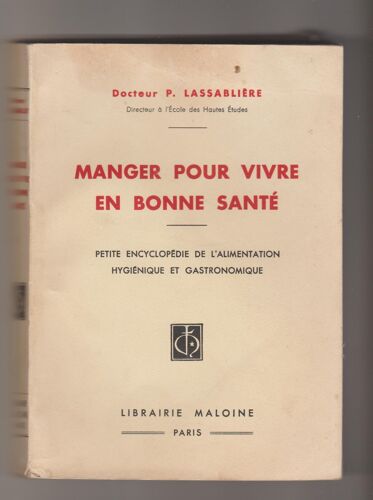 Manger Pour Vivre En Bonne Santé - Docteur Lassablière