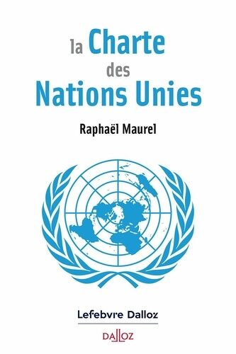 La Charte Des Nations-Unies - Et Ses Grands Articles Commentés
