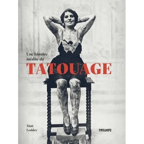 Une Histoire Inédite Du Tatouage