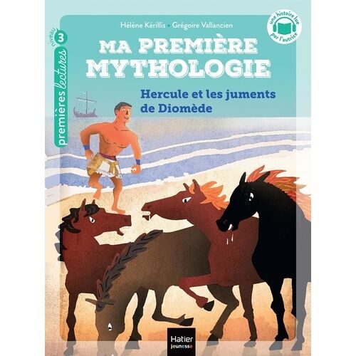 Ma Première Mythologie - Tome 3 - Hercule Et Les Juments De Diomède