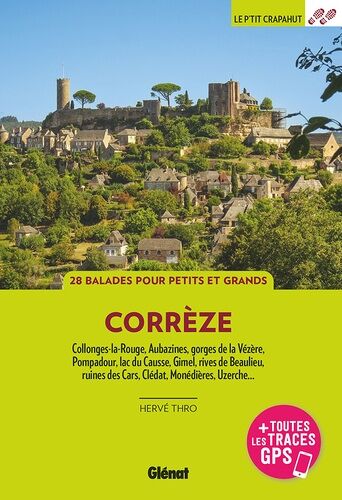Corrèze - 28 Balades Pour Petits Et Grands