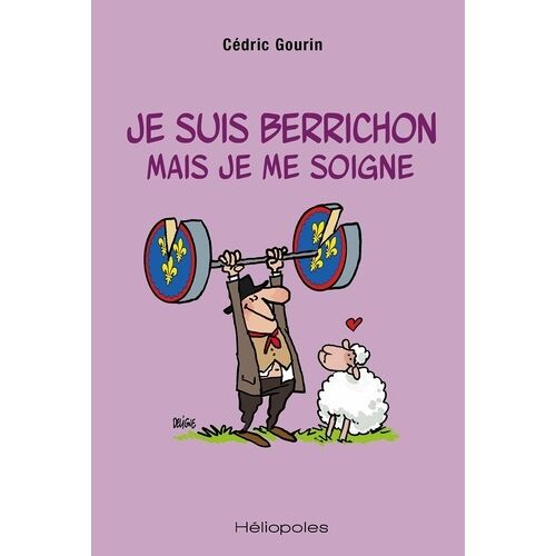 Je Suis Berrichon Mais Je Me Soigne