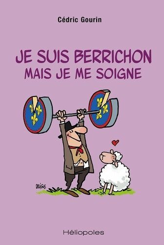 Je Suis Berrichon Mais Je Me Soigne