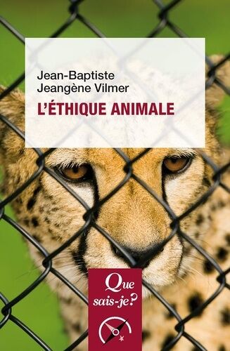L'éthique Animale - Que Sais-Je 3e Édition