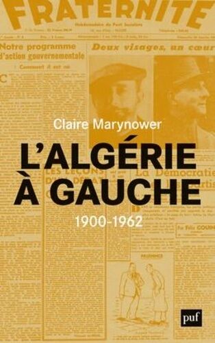 L'algérie À Gauche (1900-1962) - Socialistes À L'époque Coloniale