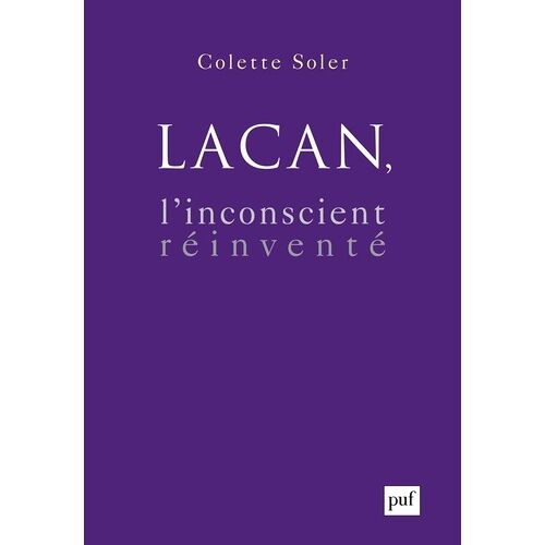 Lacan, L'inconscient Réinventé