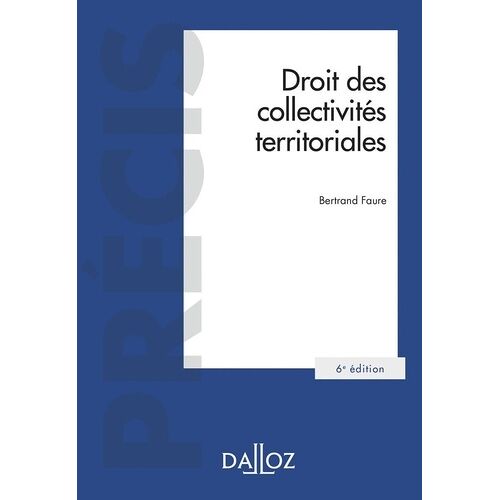 Droit Des Collectivités Territoriales - Précis Dalloz 6e Édition