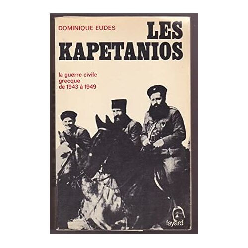 Les Kapetanios - La Guerre Civile Grecque De 1943 À 1949