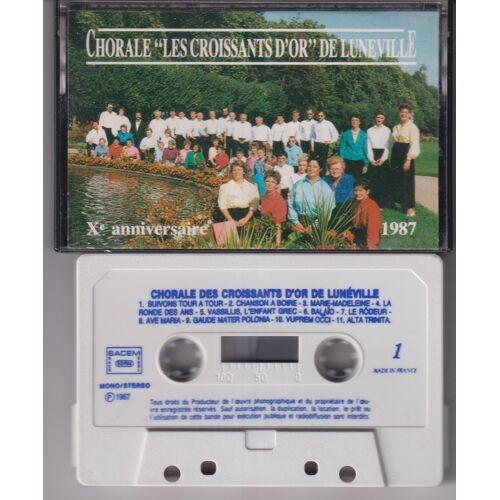 Lunéville Chorale Les Croissants D'Or Cassette Audio 1987 Xe Anniversaire