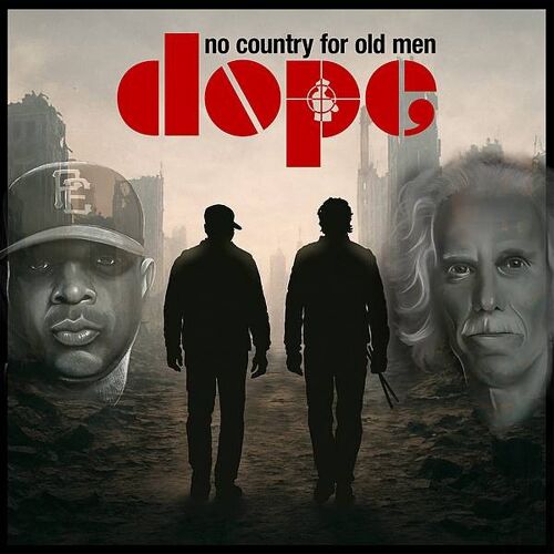 Dope (John Densmore &amp; Chuck D.) : No Country For Old Men