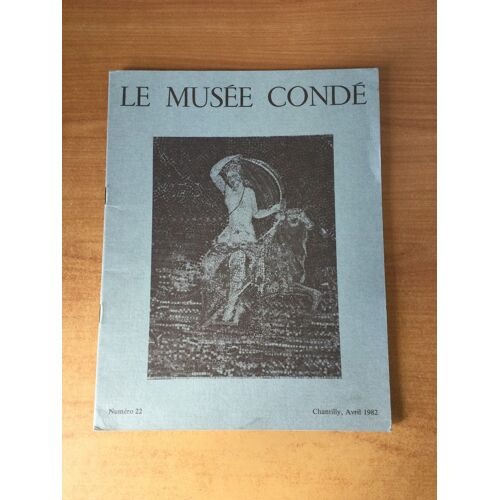 Le Musee Conde N° 22 : Quand Le Roi Jean Achetait Chantilly, Le Salon D'europe