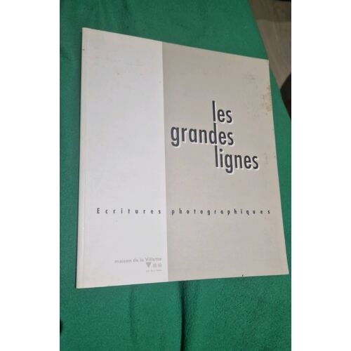 Les Grandes Lignes Ecritures Photographiques