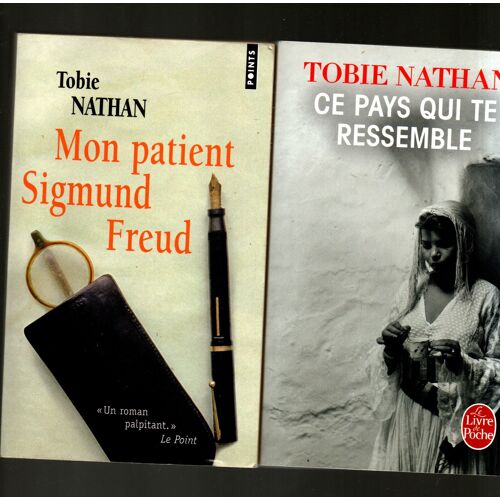 Tobie Nathan , Ce Pays Qui Te Ressemble + Mon Patient Sigmund Freud