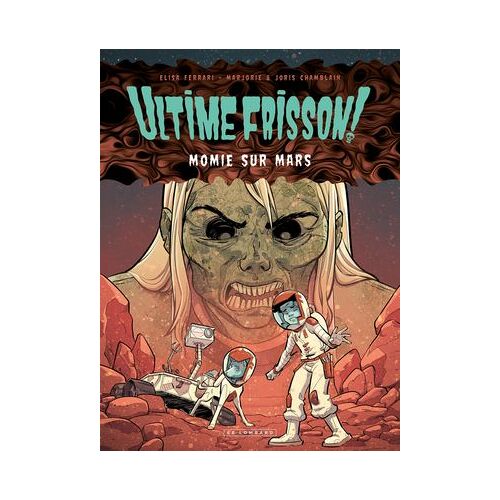 Ultime Frisson ! - Momie Sur Mars