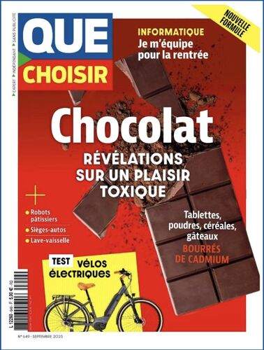 Que Choisir N°6489 Septembre 2025 : Chocolat Révélations Sur Un Plaisir Toxique